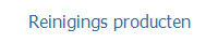 Reinigings producten