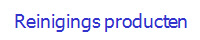 Reinigings producten